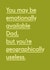 Funny Father’s Day Card - Emotionally Unavailable created by Twin Pines Creative