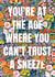 Funny Birthday Card - Can't Trust A Sneeze created by Making Meadows Ltd