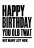 Rude Birthday Card - Old Twat created by Inappropriate Ink