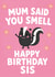 Funny Sister Birthday Card created by tea please