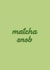 Matcha Snob Card - Typography created by Ella Goddard