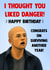Funny Birthday Card - Apex - I Thought You Liked Danger created by Poppy & Mabel