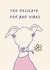Funny Dog Lover Card | Too Delicate For Bad Vibes | Whippet Greyhound Card created by Brooke Davies