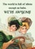 Funny Birthday Card for Best Friend - We’re Awesome Babe created by Neil Thurlwell