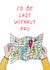 Classic Anniversary Card — Lost Without You — Map created by Alice Smith
