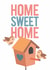 Cute New Home Card – Home Sweet Home created by Colin Stevens