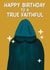 Funny Birthday Card - True Faithful - The Traitors - For Him created by Sweetlove Press