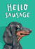 Cute Birthday/Just Because Card - Sausage Dog - Dachshund created by Lovely Paper Stuff ltd