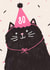 Cute 80th Birthday Card - Black Cat - Party Hat created by Jess Shah