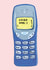 Funny Birthday Card - Nokia 3310 Brick Phone - U R OLD PMSL :) created by Holly Fox