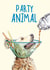 Funny Birthday Card - Party Animal - Dog created by Bewilderbeest