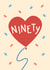Classic 90th Birthday Card - Ninety - Heart Balloon created by Running with Scissors