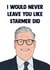 Funny Anniversary Card - Keir Starmer - Never Leave You created by Doublea
