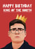 Funny Birthday Card - Andy Burnham - King Of The North created by Giddy Kipper