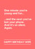 Funny Birthday Card - For Wife - One Minute You're Young and Fun - Lost Your Phone created by Lemonade Insight