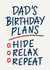 Funny Birthday Card - For Dad - Hide, Relax, Repeat created by Happy  Introvert
