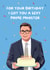 Funny Birthday Card - I Got You A Sexy Prime Minister - Andy Burnham created by @Laura Lonsdale Designs