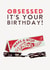Obsession Birthday Card - Obsessed It's Your Birthday - Wish Willow created by Holly Fox
