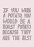 Funny Anniversary Card - You'd Be A Roast Potato created by Redback Cards