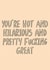 Funny Birthday/Anniversary Card - You're Hot And Hilarious created by Redback Cards