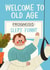 Funny Birthday Card - Welcome To Old Age - Sleep Injury created by AbiGoLucky
