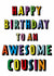 Classic Birthday Card - Awesome Cousin - Colourful Typography created by size3art