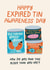 Funny Birthday Card - Fake Holiday - Expired Tins Awareness Day created by Christine Cuddihy Illustration