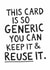 Funny Birthday Card - This Card Is So Generic - Reuse It created by Kreate Paper Co.