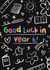Cute Good Luck Card - Year 6 - Doodles created by Sarah Harding