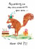 Funny Birthday Card - Squirrel - According To My Calculations created by Corcutt Collective