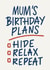 Funny Birthday Card - For Mum - Hide, Relax, Repeat created by Happy  Introvert