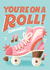 Classic Congratulations Card - You're On a Roll - Roller Skate created by The Inking Rose