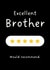 Funny Brother Birthday Card - Excellent Brother Review created by Sundiva Designs