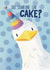Funny Birthday Card- Did Someone Say Cake? - Seagull created by Pixiecraft