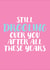 Funny Anniversary/Valentine's Day Card - Still Drooling created by Full of beans