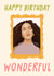 Olivia Dean Birthday Card - Wonderful - For Friend created by URGHH Card Co.