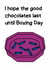 Funny Christmas Card - Christmas Chocolate - Selection Box - Quality Street created by Katie Merrien