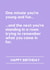 Funny Birthday Card - One Minute You're Young And Fun - Forgot Why You Came In created by Lemonade Insight