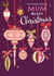 Pretty Christmas Card - For Mum - Vintage Baubles - Festive Bows created by Nina Raby - Jones