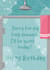 Funny Birthday Card - Sorry For My Long Showers created by DoodEls