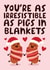 Cute Christmas Card - You're As Irresistible As Pigs In Blankets created by Studio Doodles
