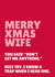 Funny Christmas Card - For Wife - "Don't Get Me Anything" created by Blush & Blossom 