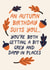 Cheeky Autumn Birthday Card - Autumn Birthday Suits You - Grey And Damp created by Christine Cuddihy Illustration