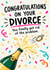 Funny Divorce Card for Friend – Congratulations on Your Divorce created by Oh Jeez!