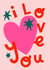 Arty Anniversary/Valentine's Day Card - I Love You - Bold Print created by NICHOLA COWDERY ILLUSTRATIONS 