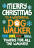 Cute Christmas Card - Dog Walker - Thanks For All The Walkies created by Louise Burgoyne