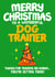 Funny Christmas Card - Dog Trainer - Training My Human created by Louise Burgoyne