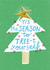 Tree Christmas Pun Card - Tree-t Yourself created by Sunpatch Society