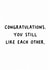 Funny Anniversary Card for Couple – Congratulations, You Still Like Each Other created by Amy Corlett