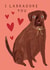 Cute Labrador Dog Card for Anniversary Valentines Friend created by Chinchi Things